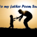 What is the Summary of the poem lines to my father