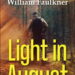 Light In August Summary and Themes