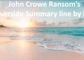 John Crowe Ransom’s Riverside Summary line by line