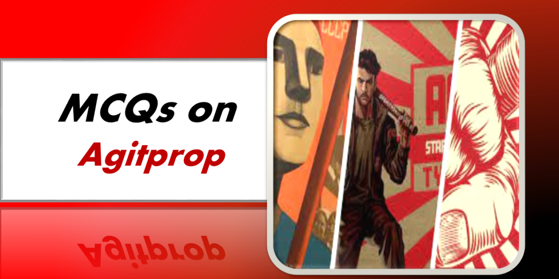 MCQs on Agitprop