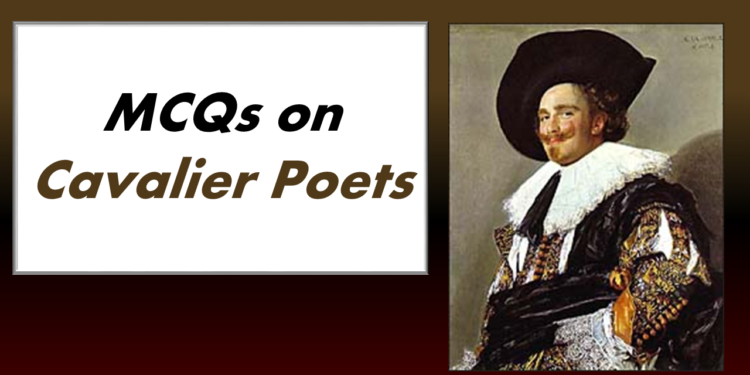 MCQs on Cavalier Poets