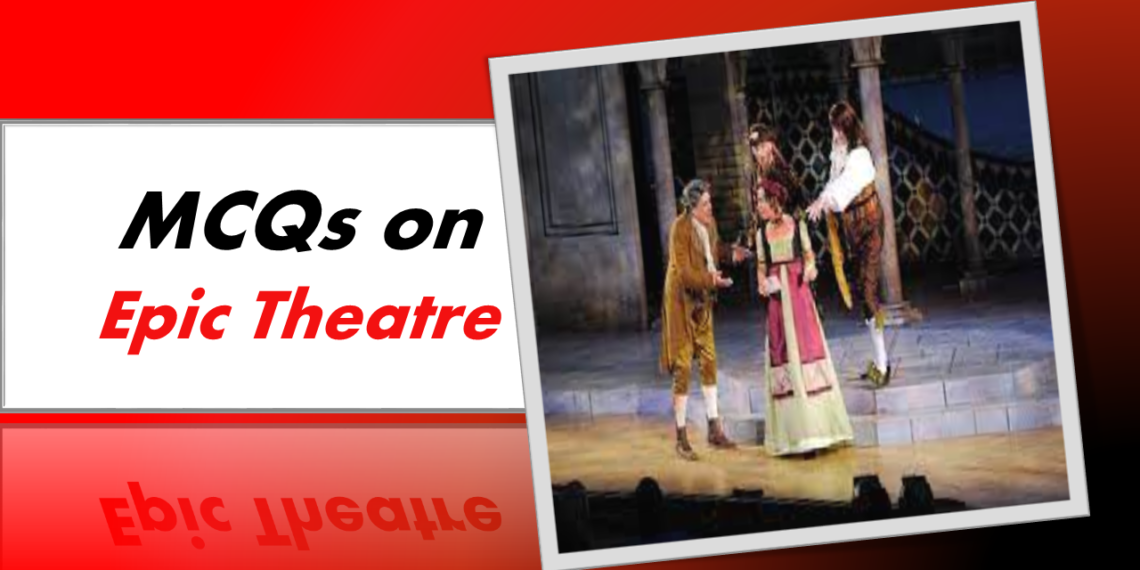 MCQs on Epic Theatre