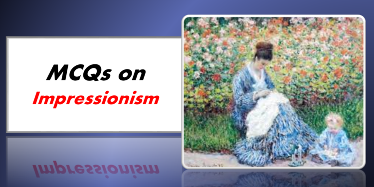 MCQs on Impressionism