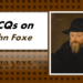 MCQs on John Foxe