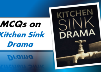 MCQs on Kitchen Sink Drama