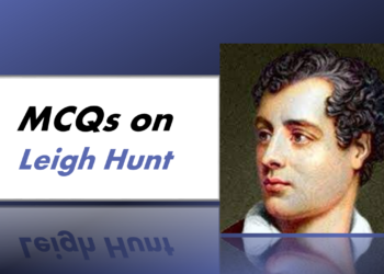 MCQs on Leigh Hunt