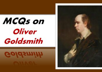 MCQs on Oliver Goldsmith