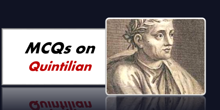 MCQs on Quintilian