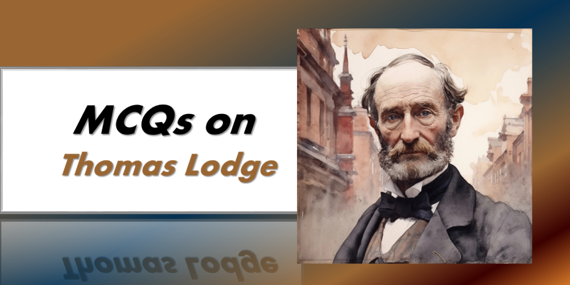 MCQs on Thomas Lodge