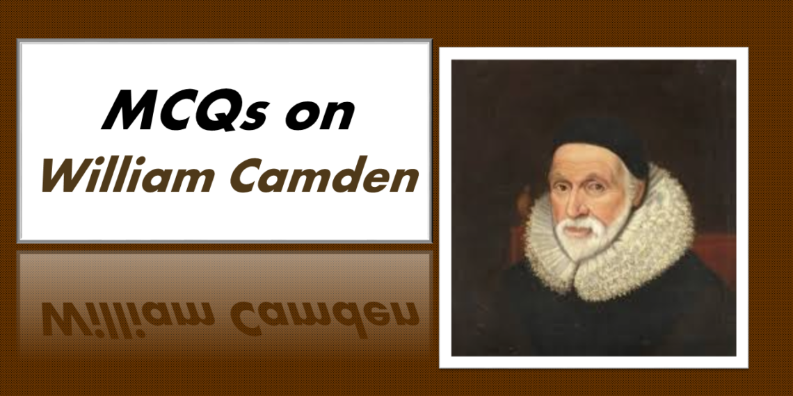 MCQs on William Camden