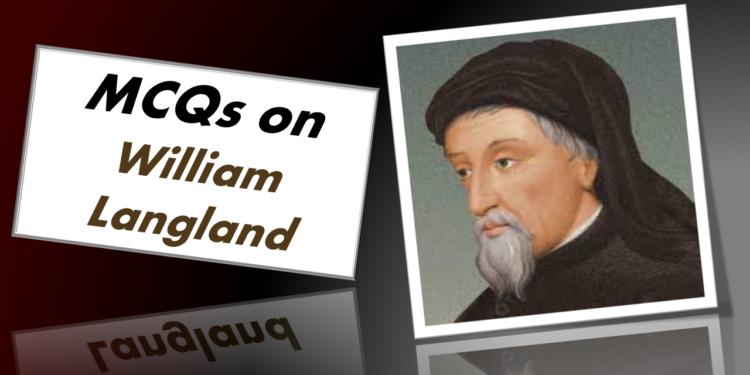 MCQs on William Langland