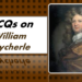 MCQs on William Wycherle