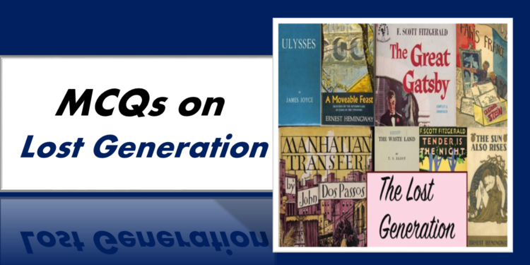 MCQs on the Lost Generation