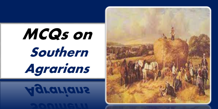 MCQs on the Southern Agrarians