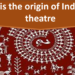 What is the origin of Indian folk theatre