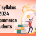 CUET syllabus 2024 for commerce students