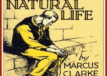 For the Term of His Natural Life by Marcus Clarke Summary
