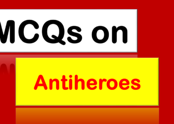 MCQs on Antiheroes