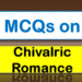 MCQs on Chivalric Romance