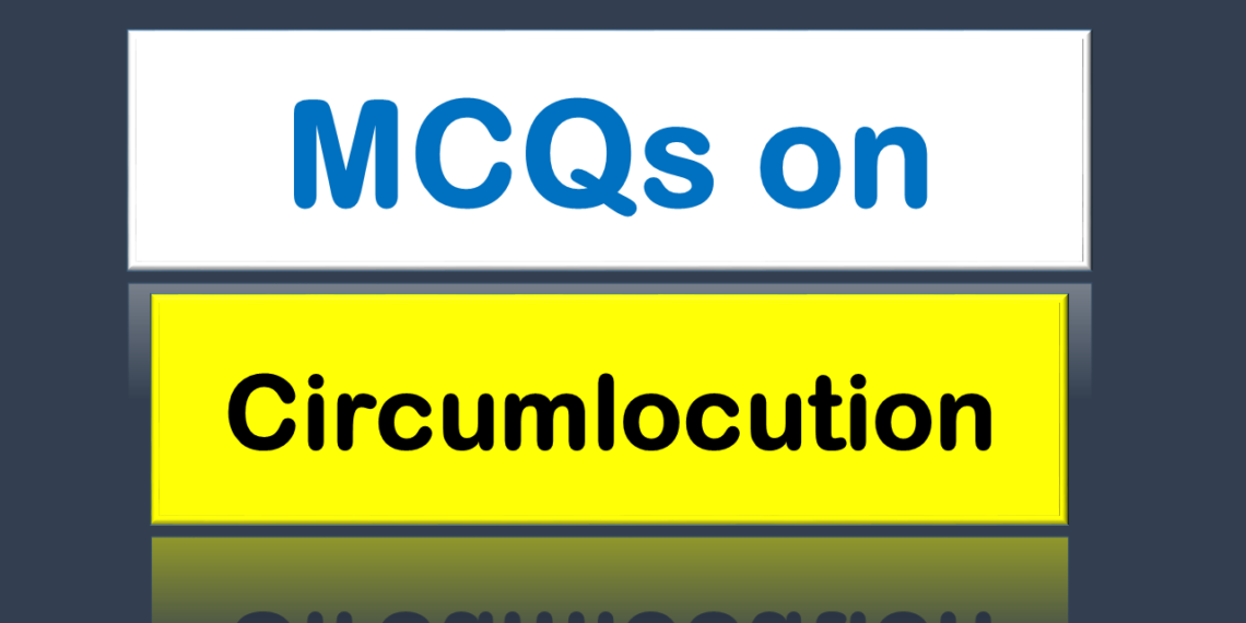 MCQs on Circumlocution