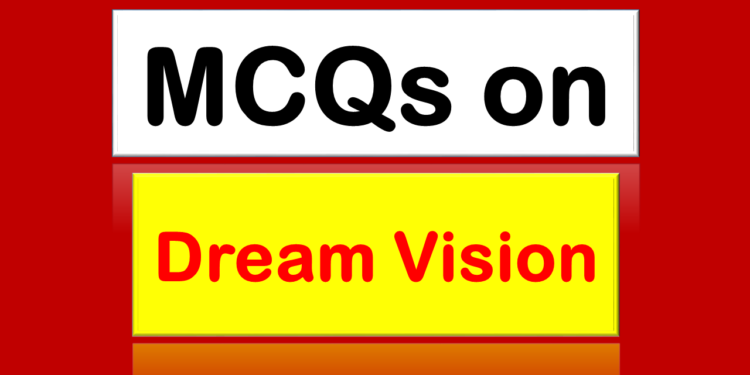 MCQs on Dream Vision