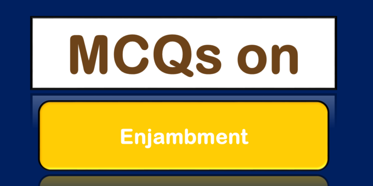 MCQs on Enjambment