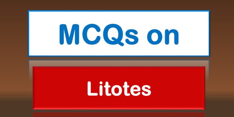 MCQs on Litotes 