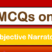 MCQs on Objective Narrator
