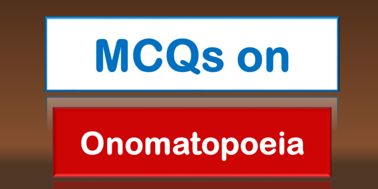MCQs on Onomatopoeia 