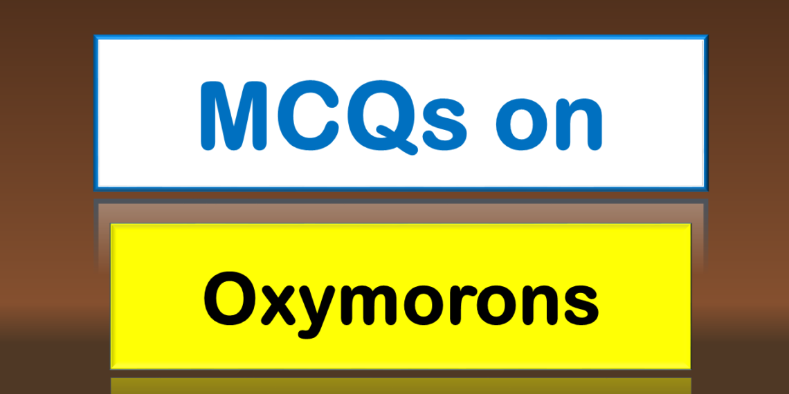 MCQs on Oxymorons