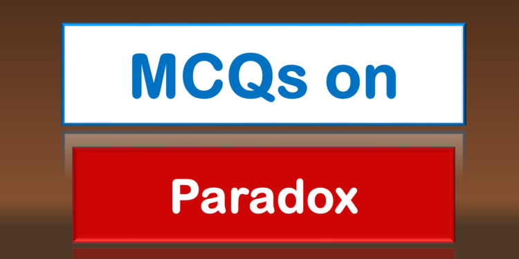 MCQs on Paradox