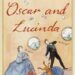 Oscar and Lucinda by Peter Carey Summary and Themes