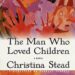 The Man Who Loved Children by Christina Stead Summmary