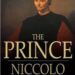 The Prince by Niccolo Machiavelli Summary and Themes
