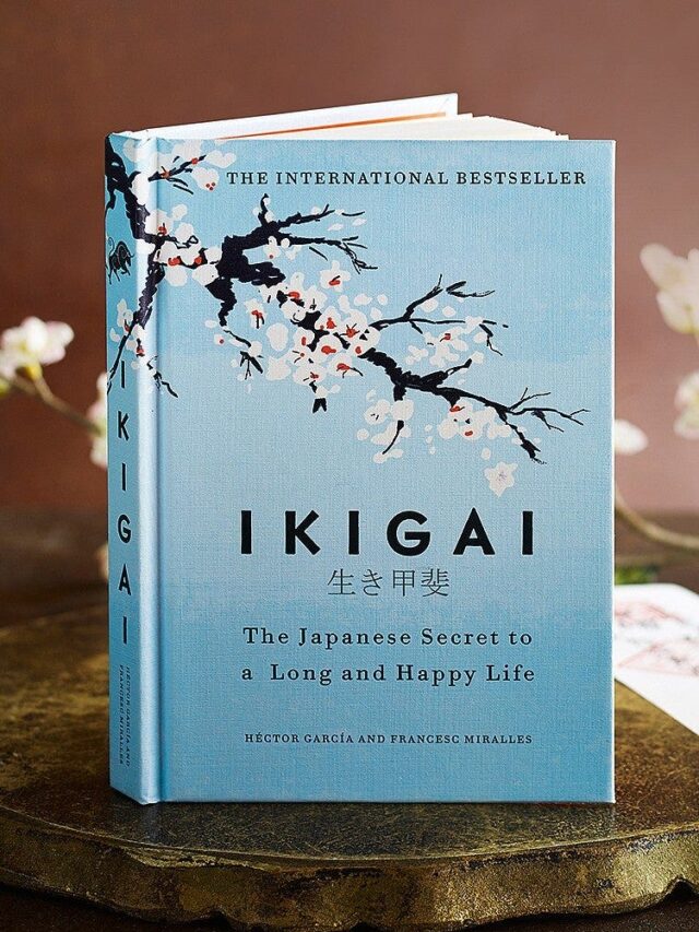 Top 10 Lessons from the book “Ikigai” that have the potential to transform our lives