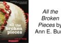 All the Broken Pieces by Ann E. Burg