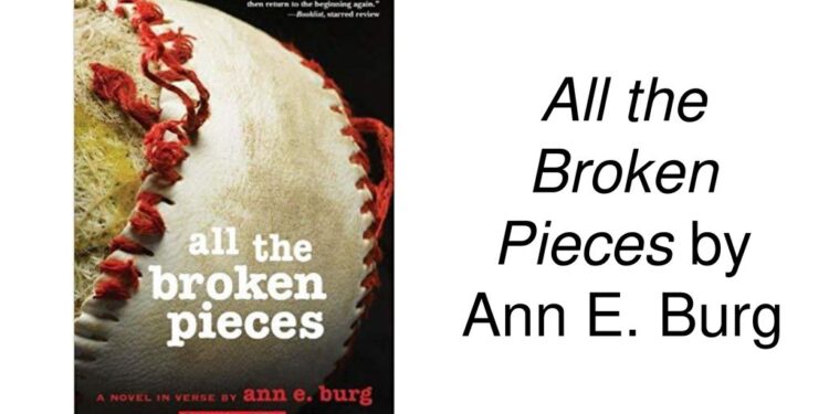 All the Broken Pieces by Ann E. Burg