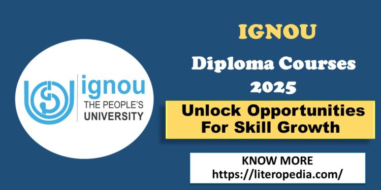 IGNOU Diploma Courses 2025: Unlock Opportunities