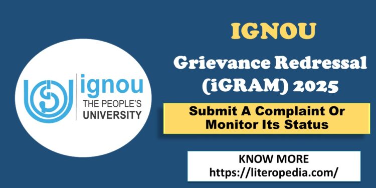 IGNOU Grievance Redressal (iGRAM) 2025
